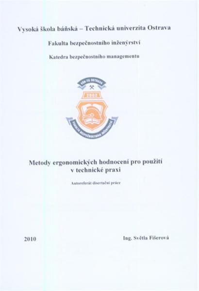 Metody ergonomických hodnocení pro použití v technické praxi = Ergonomics evaluation methods for application in engineering practice : autoreferát disertační práce