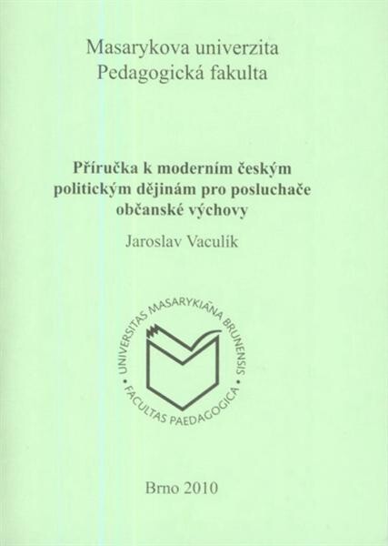 Příručka k moderním českým politickým dějinám pro posluchače občanské výchovy