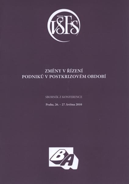 Změny v řízení podniků v postkrizovém období :sborník z konference : Praha, 26.-27. května 2010