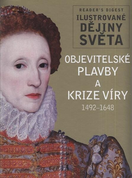Objevitelské plavby a krize víry: 1492-1648