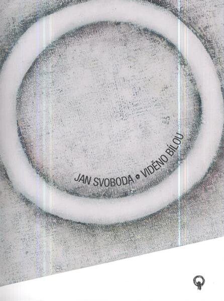 Jan Svoboda : viděno bílou