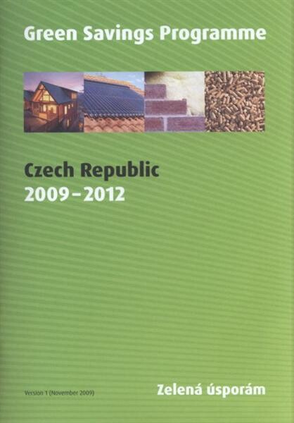 Green Savings Programme :Czech Republic 2009-2012 : version 1 (November 2009) : Zelená úsporám