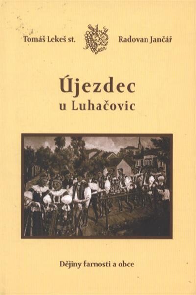 Újezdec u Luhačovic: dějiny farnosti a obce