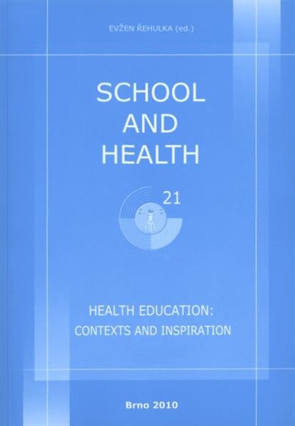 School and Health 21, 2010 :health education: contexts and inspiration