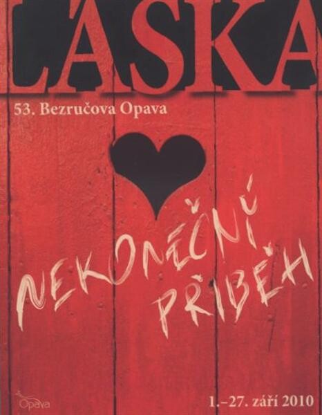 Láska - nekonečný příběh : 53. Bezručova Opava : 1.-27. září 2010 : [programový tisk