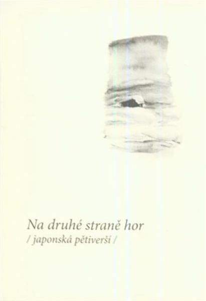 Na druhé straně hor : japonská pětiverší