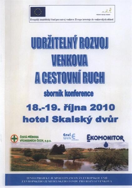 Udržitelný rozvoj venkova a cestovní ruch : sborník konference : 18.-19. října 2010, hotel Skalský dvůr