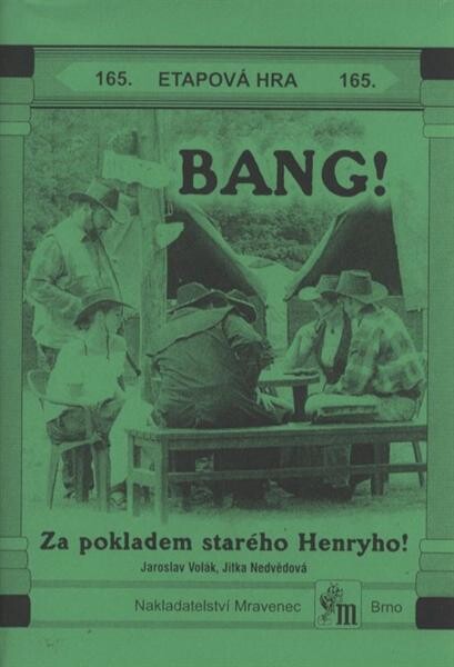 Bang! : za pokladem starého Henryho!