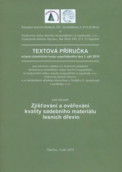 Textová příručka určená účastníkům kurzu Praktické zjišťování a ověřování kvality sadebního materiálu lesních dřevin 