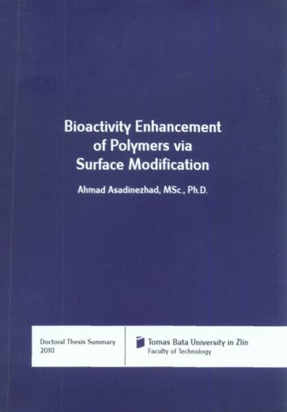 Bioactivity enhancement of polymers via surface modification =Zvýšení bioaktivity polymerů pomoci povrchové modifikace : doctoral thesis summary