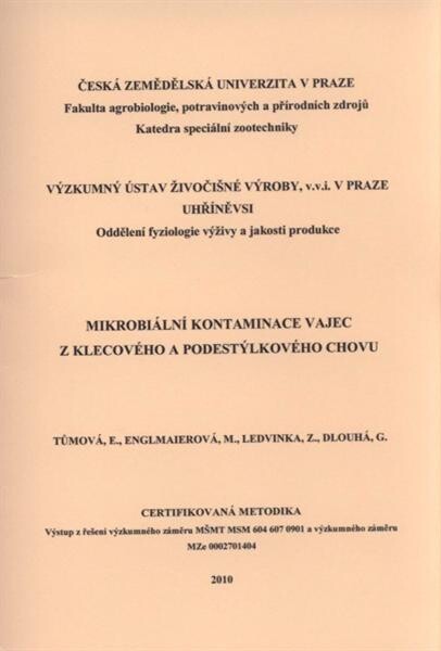 Mikrobiální kontaminace vajec z klecového a podestýlkového chovu : certifikovaná metodika