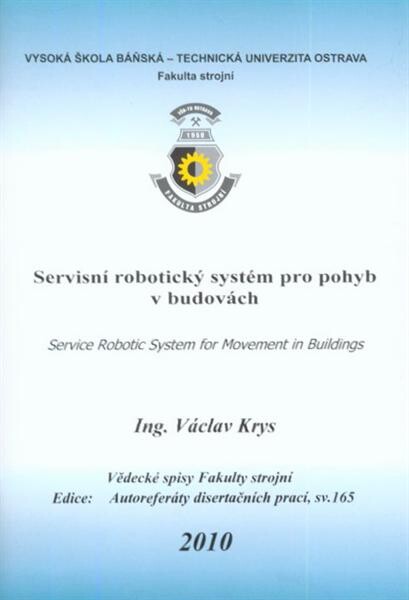 Servisní robotický systém pro pohyb v budovách : autoreferát disertační práce
