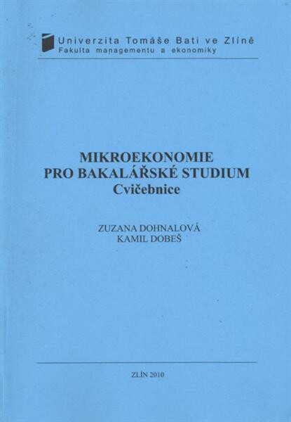 Mikroekonomie pro bakalářské studium : cvičebnice