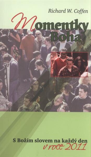 Momentky Boha : s Božím slovem na každý den v roce 2011