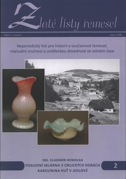 Poslední sklárna v Orlických horách Karolínina huť v Jedlové