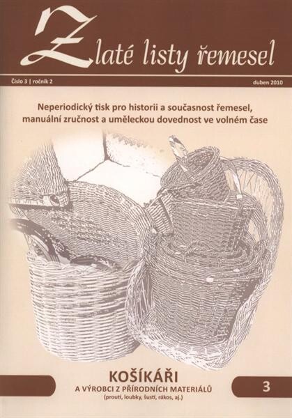 Košíkáři a výrobci z přírodních materiálů : (proutí, loubky, šustí, rákos, aj.)