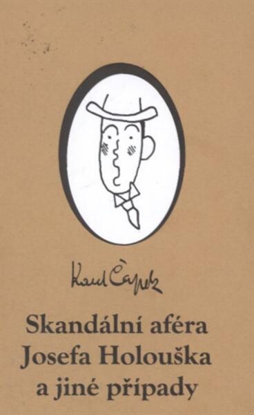 Skandální aféra Josefa Holouška a jiné případy