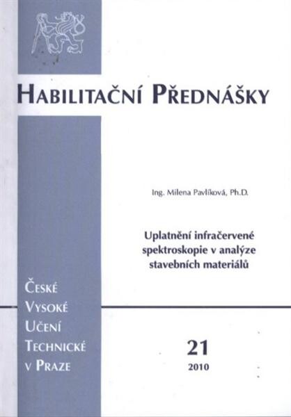 Uplatnění infračervené spektroskopie v analýze stavebních materiálů = Application of infrared spectroscopy in building materials analysis