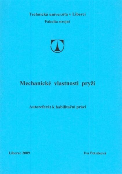 Mechanické vlastnosti pryží : autoreferát k habilitační práci