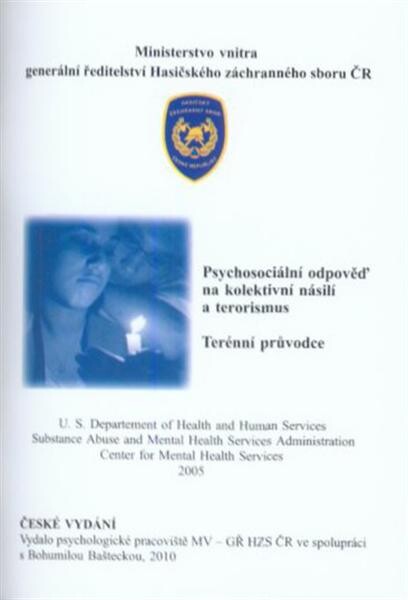 Psychosociální odpověď na kolektivní násilí a terorismus : terénní průvodce