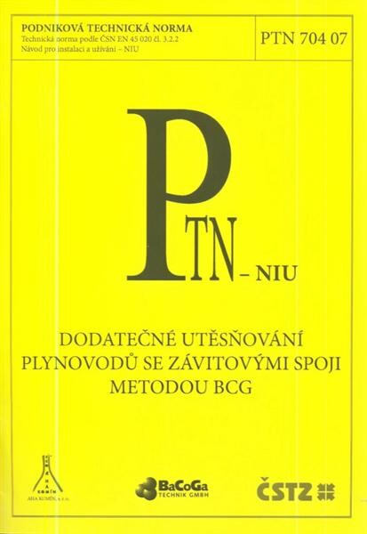Dodatečné utěsňování plynovodů se závitovými spoji metodou BCG : podniková technická norma : PTN 704 07 : technická norma podle ČSN EN 45 020 čl. 3.2.2