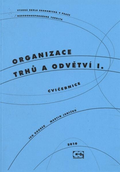 Organizace trhů a odvětví I. : cvičebnice
