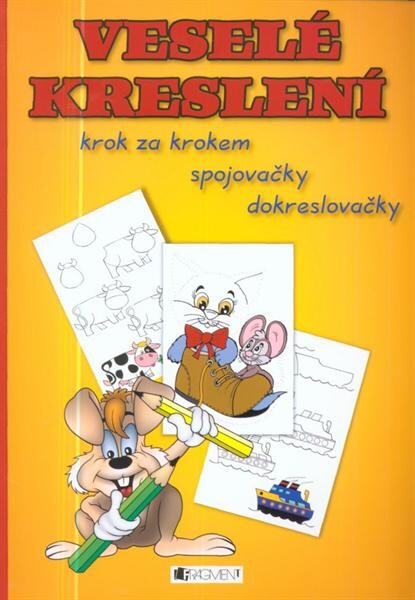 Veselé kreslení : krok za krokem, spojovačky, dokreslovačky