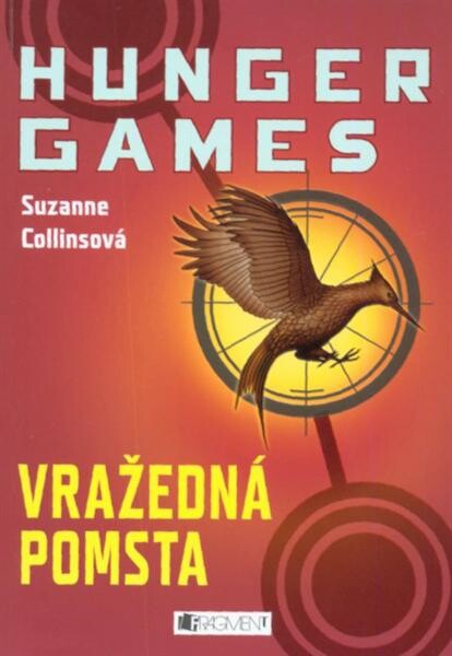Hunger games.Vražedná pomsta, 1. vyd.