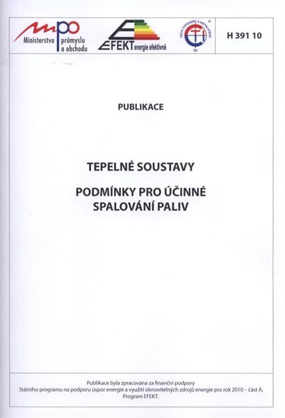 Tepelné soustavy. Podmínky pro účinné spalování paliv : publikace H 391 10