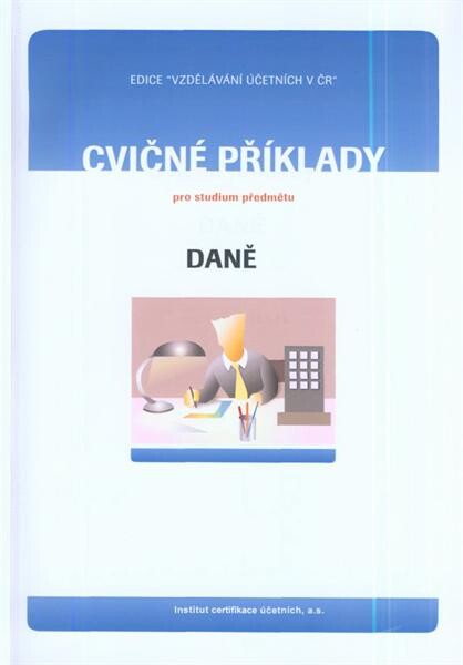 Cvičné příklady pro studium předmětu Daně