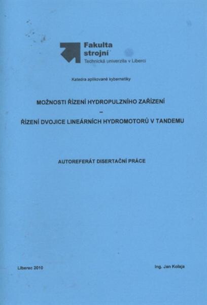 Možnosti řízení hydropulzního zařízení - řízení dvojice lineárních hydromotorů v tandemu : autoreferát disertační práce