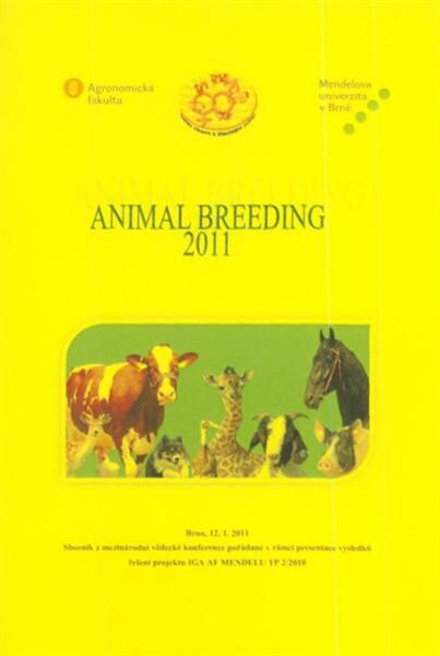Animal Breeding 2011 : Brno, 12.1.2011 : sborník z mezinárodní vědecké konference pořádané v rámci presentace výsledků řešení projektu IGA AF MENDELU TP 2/2010