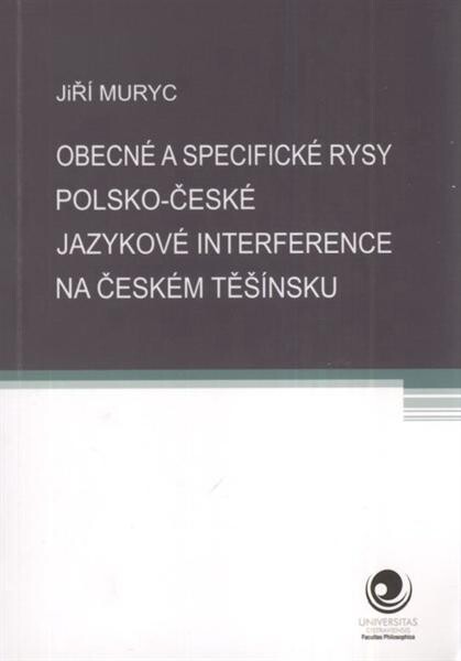 Obecné a specifické rysy polsko-české jazykové interference na českém Těšínsku