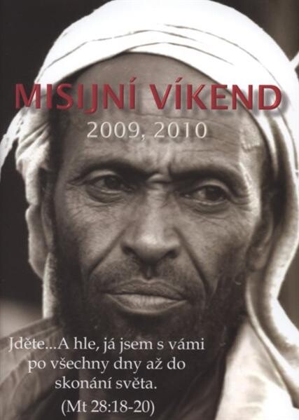 Pozvání na misijní pole : Misijní víkend 2009, 2010 : sborník přednášek o misii konaných v rámci konferencí Misijní víkend 2009, 2010
