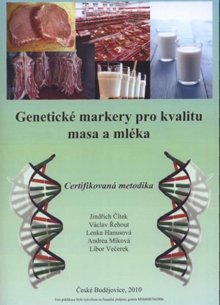 Genetické markery pro kvalitu masa a mléka : certifikovaná metodika