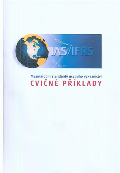 Cvičné příklady : mezinárodní standardy účetního výkaznictví