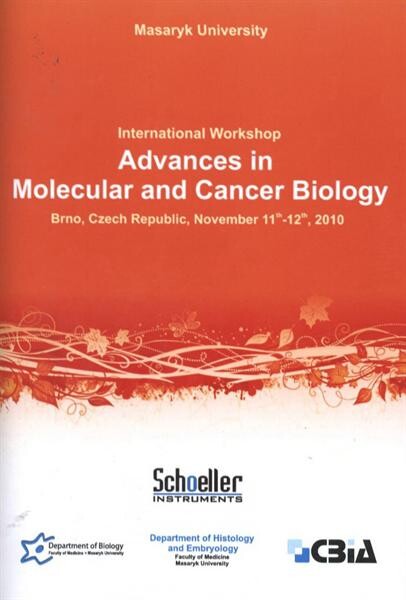 Advances in Molecular and Cancer Biology :international workshop : Brno, Czech Republic, November 11th-12th, 2010