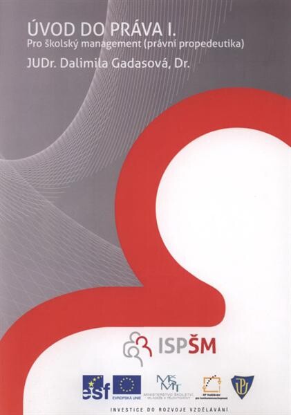 Úvod do práva I. : pro školský management (právní propedeutika) : studijní texty pro distanční vzdělávání