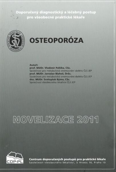 Osteoporóza : doporučený diagnostický a léčebný postup pro všeobecné praktické lékaře 2011