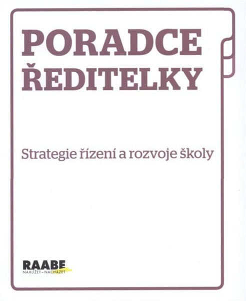 Poradce ředitelky. Strategie řízení a rozvoje školy