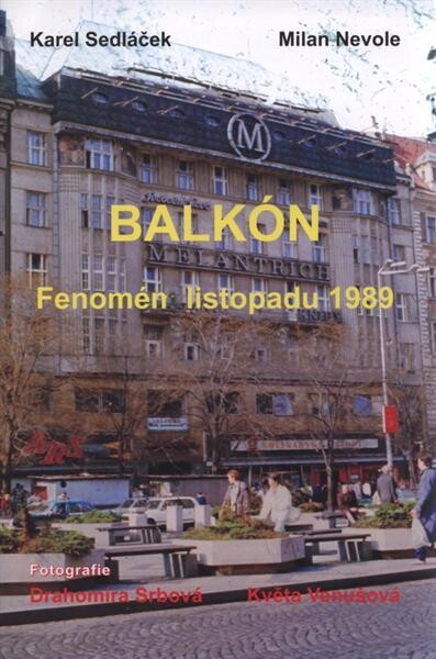 Balkón : fenomén listopadu 1989