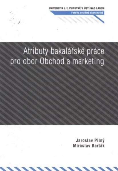 Atributy bakalářské práce pro obor Obchod a marketing