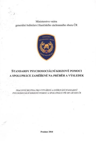 Standardy psychosociální krizové pomoci a spolupráce zaměřené na průběh a vŽsledek 