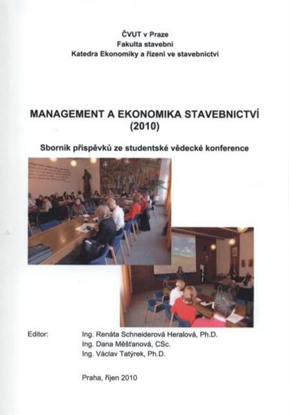 Management a ekonomika stavebnictví (2010) : sborník příspěvků ze studentské vědecké konference