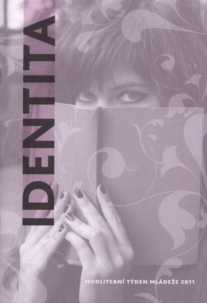 Identita : modlitební týden mládeže 2011