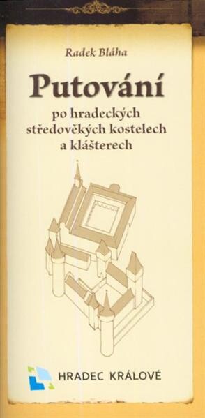 Putování po hradeckých středověkých kostelech a klášterech