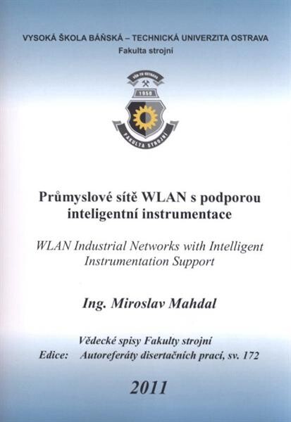 Průmyslové sítě WLAN s podporou inteligentní instrumentace = WLAN industrial networks with intelligent instrumentation support : teze disertační práce