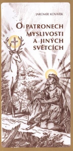 O patronech myslivosti a jiných světcích