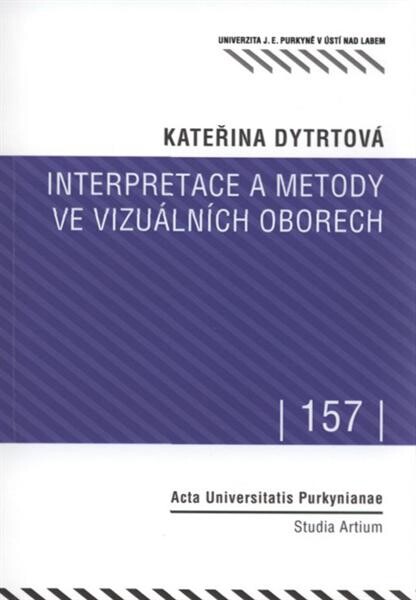Interpretace a metody ve vizuálních oborech