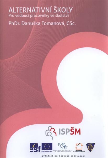 Alternativní školy : studijní text pro distanční vzdělávání : [projekt Školský management]